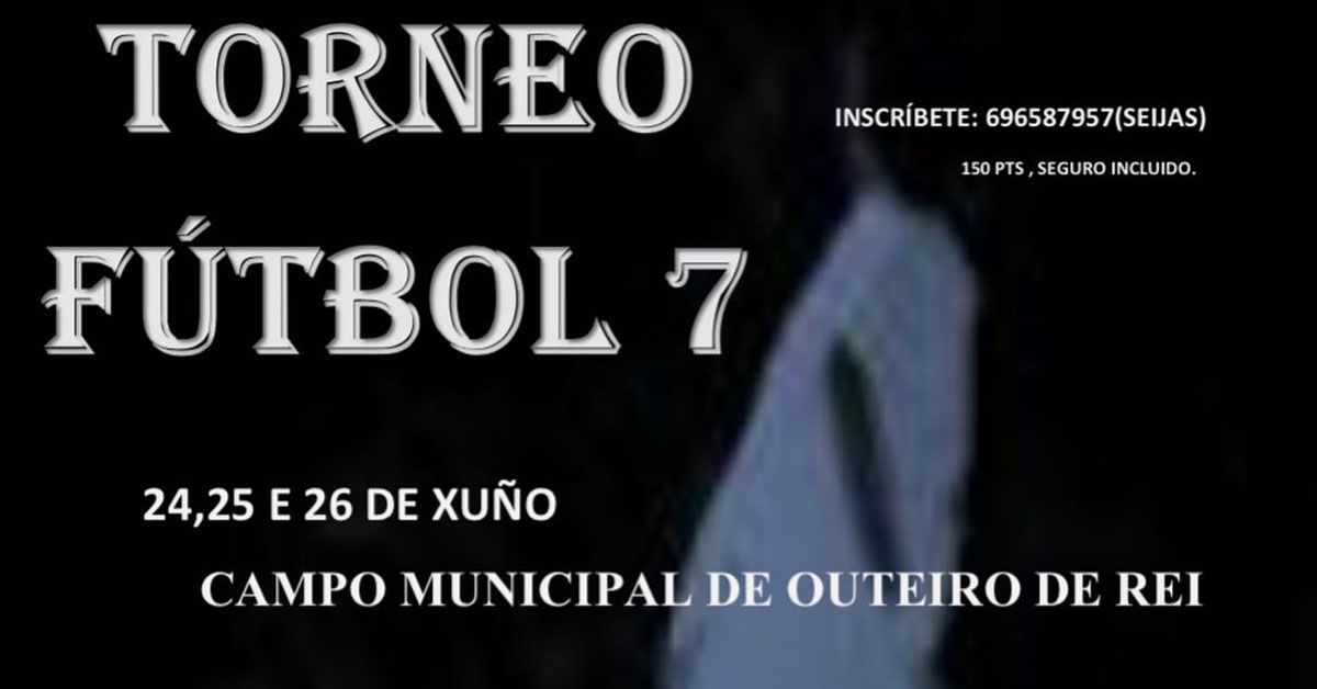 TORNEO FUTBOL 7 OUTEIRO DE REI PORTADA