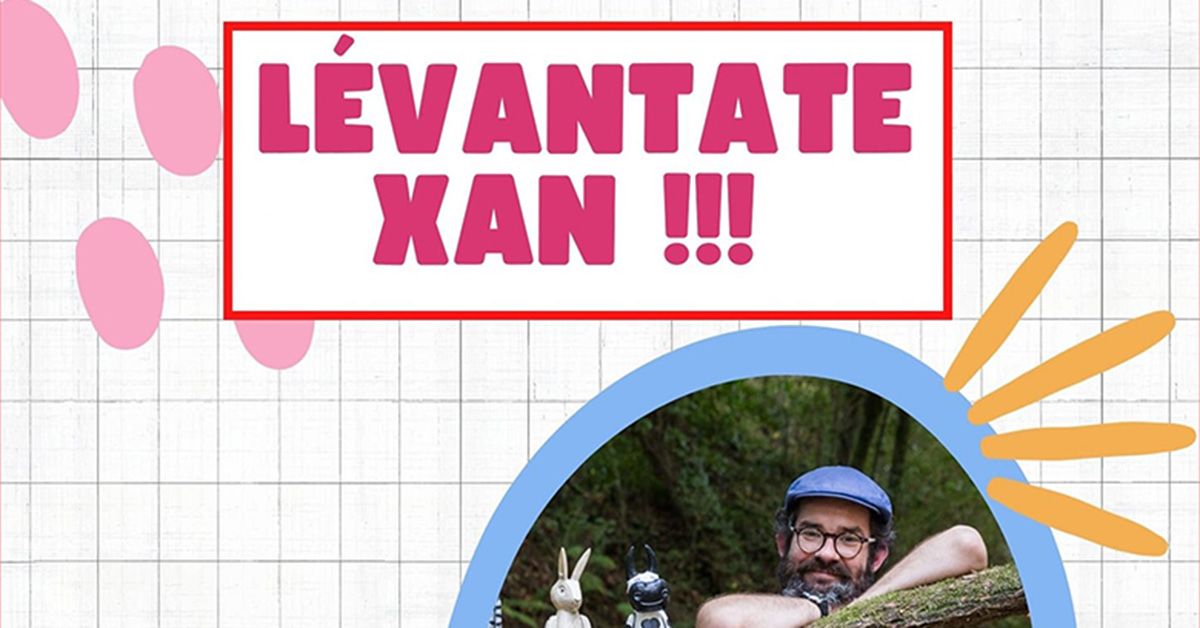 Levantate xan